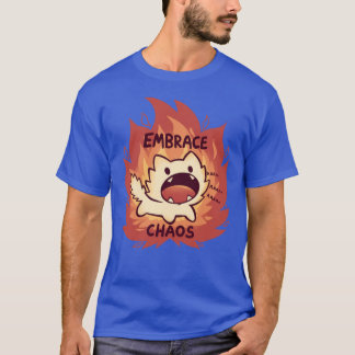 Embrace Chaos girl T-Shirt