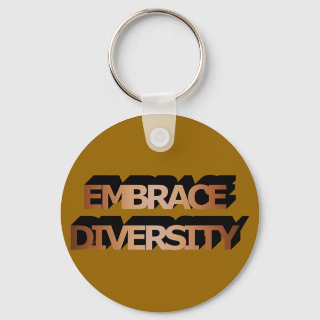 Embrace Diversity (Shades of Brown) Keychain (Front)