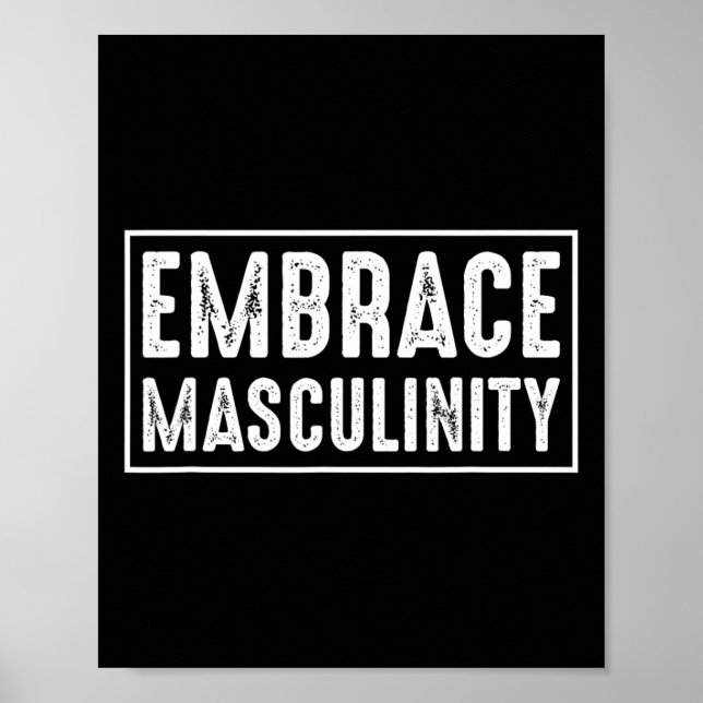 Embrace Masculinity Men Gym  Poster (Front)