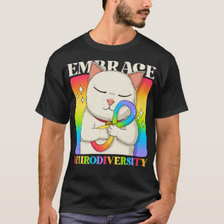 Embrace Neurodiversity13 T-Shirt