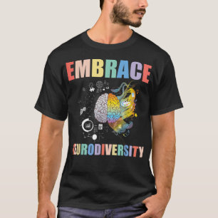 Embrace Neurodiversity Autism Mom Mental Health AD T-Shirt