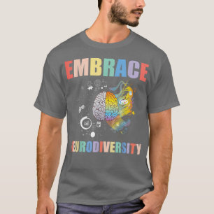 Embrace Neurodiversity Autism Mom Mental Health AD T-Shirt