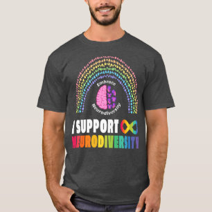 Embrace Neurodiversity Autism Spectrum ADHD ASD Ra T-Shirt
