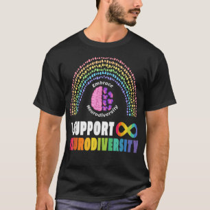 Embrace Neurodiversity Autism Spectrum ADHD ASD Ra T-Shirt