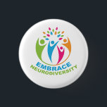 Embrace Neurodiversity Autism Spectrum Colorful 1 Inch Round Button<br><div class="desc">A beautiful autism acceptance and support button that reads Embrace Neurodiversity under a colorful and fun design of autistic and neurotypical people coming together to celebrate the spectrum of differences in humans. This is a pretty gift for a special needs teacher or neurodivergent friend who has Aspergers Syndrome. A neurodiverse...</div>