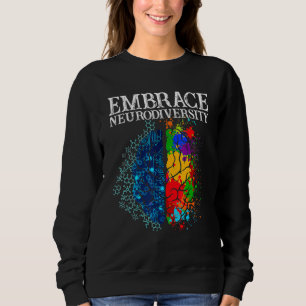 Embrace Neurodiversity Brain Adhd Autism Awareness Sweatshirt