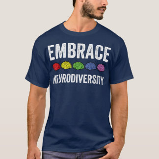 Embrace Neurodiversity Brain ADHD Autism Awareness T-Shirt