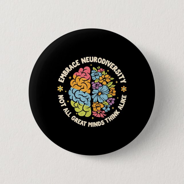 Embrace Neurodiversity Brain Autism Awareness Adhd 2 Inch Round Button (Front)