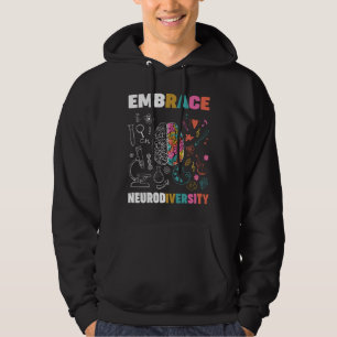 Embrace Neurodiversity Brain Embrace Adhd Autism A Hoodie