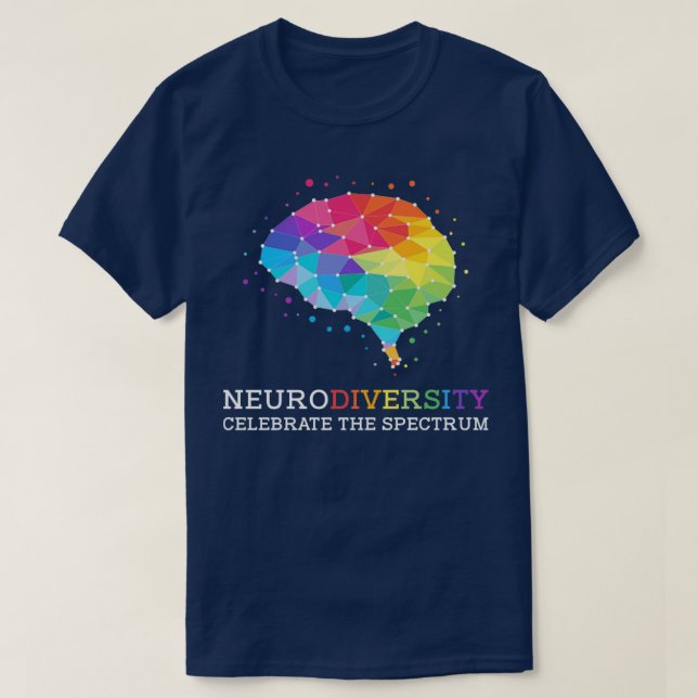 Embrace Neurodiversity Celebrate the Spectrum T-Shirt (Design Front)