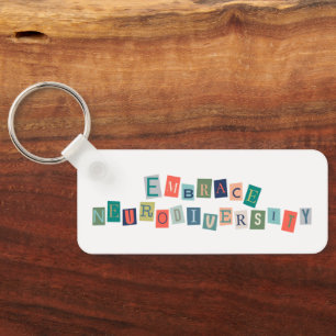 Embrace Neurodiversity   Neurodivergent Awareness Keychain