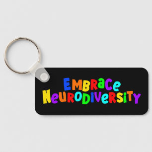 Embrace Neurodiversity   Neurodivergent Awareness Keychain