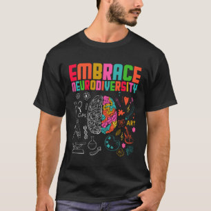 Embrace Neurodiversity Rainbow Brain Autism Awaren T-Shirt