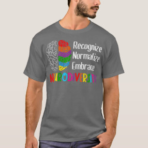 Embrace Neurodiversity Spectrum ASD ADHD Rainbow B T-Shirt