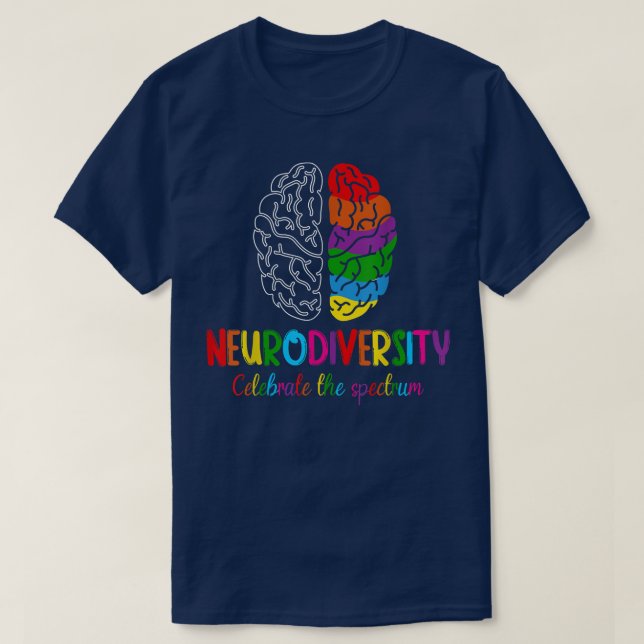 Embrace Neurodiversity Spectrum ASD ADHD Rainbow B T-Shirt (Design Front)