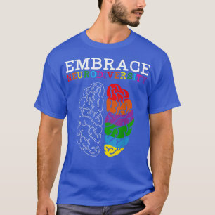 Embrace Neurodiversity Spectrum ASD ADHD Rainbow B T-Shirt