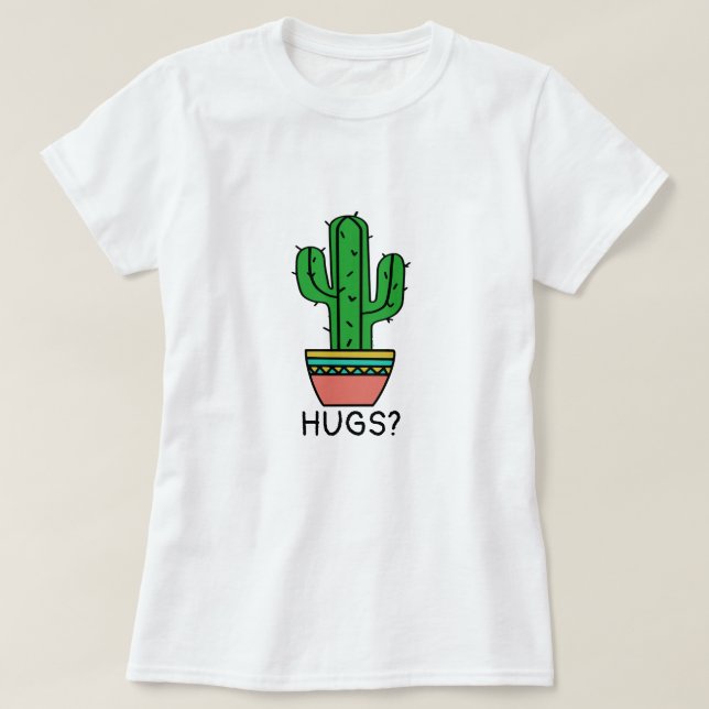 Embrace Prickly Humour | Customizable Cactus Hugs T-Shirt (Design Front)