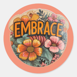 embrace rhe moment  classic round sticker