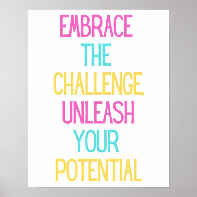 Embrace the Challenge, Unleash Your Potential- Poster (Front)