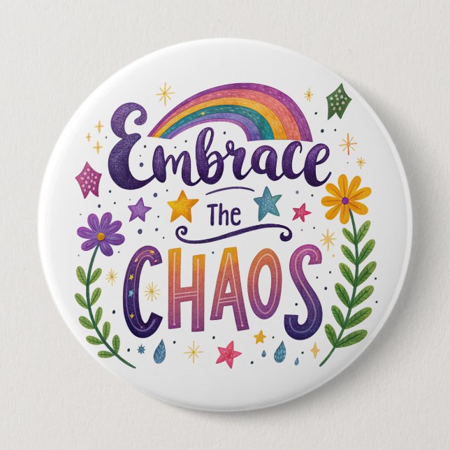 "Embrace The Chaos" Button (Front)
