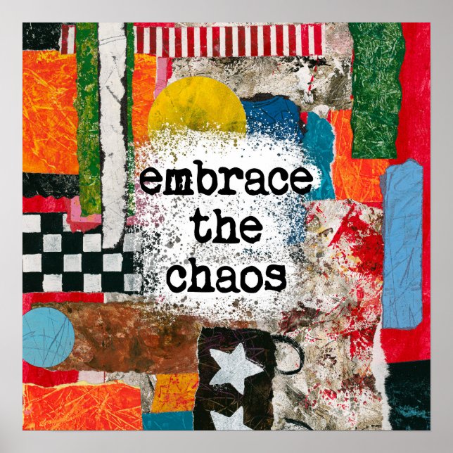 Embrace The Chaos Poster Wall Art (Front)