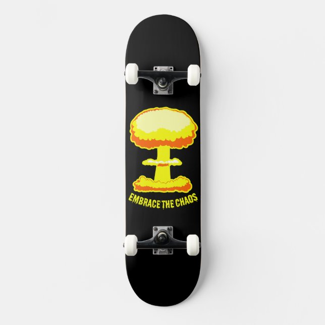 Embrace The Chaos Skateboard Design (Front)