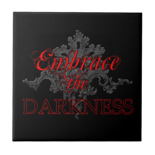 Embrace the Darkness Tile