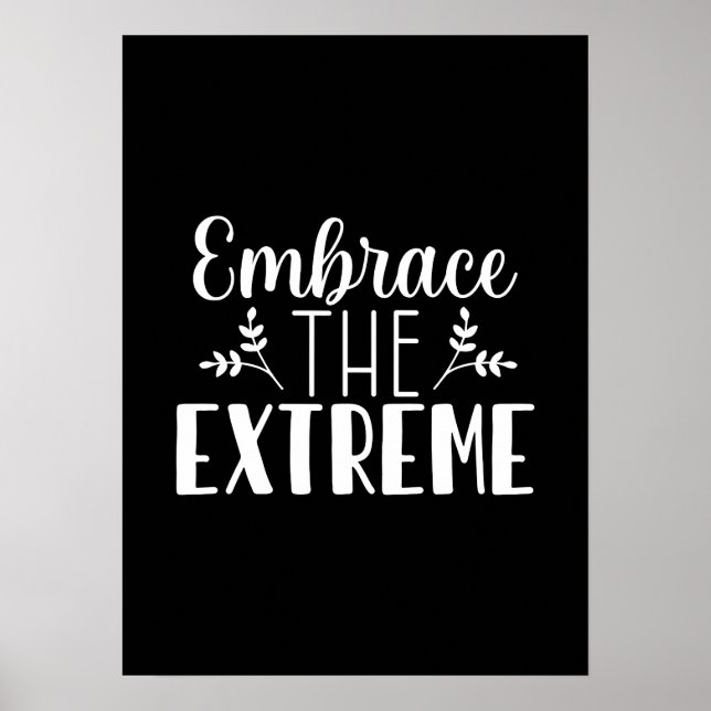 Embrace the Extreme - Hustle, Gym, Success Poster (Front)