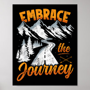 Embrace The Journey - Inspirational Quote Motivati Poster
