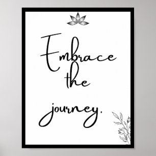 Embrace the journey, Quote Poster