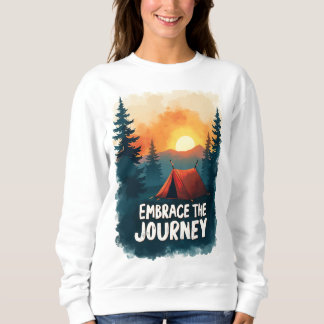 Embrace the Journey: Serene Campsite Sunrise Sweatshirt