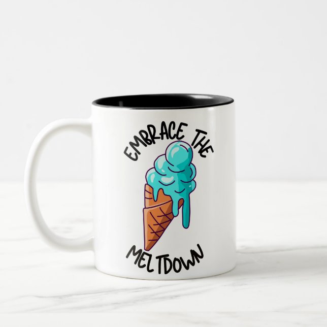 Embrace The Meltdown Two-Tone Coffee Mug (Left)