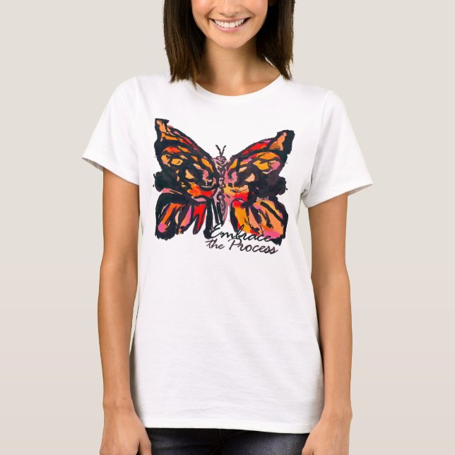 Embrace the Process Butterfly TShirt by Envibrance (Front)