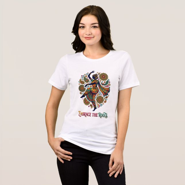 Embrace the Roots Dance Tri-Blend Shirt (Front Full)