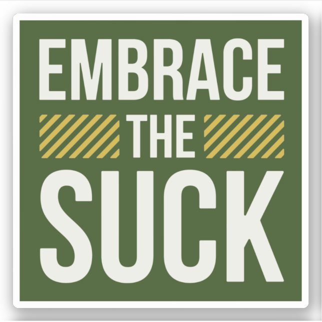 Embrace The Suck (Front)
