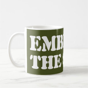EMBRACE THE SUCK! COFFEE MUG
