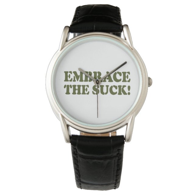 EMBRACE THE SUCK! WATCH (Front)