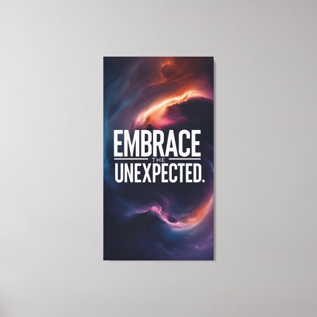 Embrace The Unexpected Canvas Print (Front)