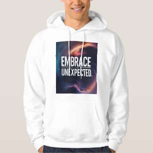 Embrace The Unexpected Hoodie