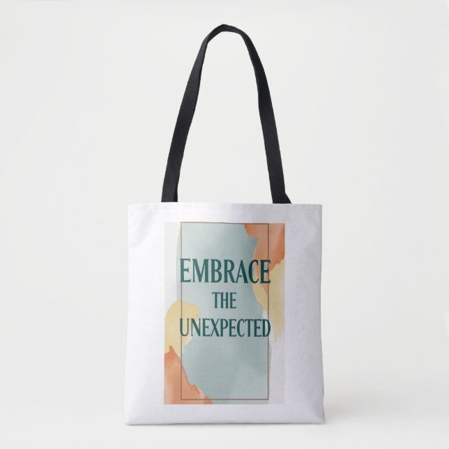 Embrace The Unexpected option 2 Tote Bag (Front)