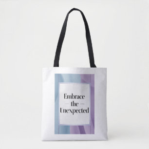 Embrace The Unexpected option 3 Tote Bag