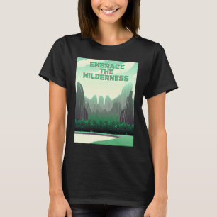 Embrace The Wilderness Futuristic Fun Nature T-Shirt