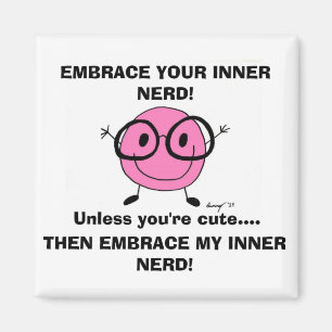 EMBRACE YOUR INNER NERD Magnet