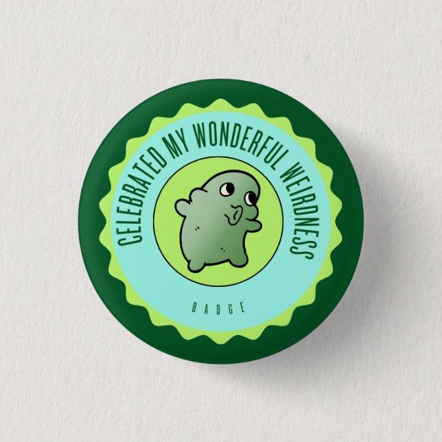 Embraced My Wonderful Weirdness 1 Inch Round Button (Front)