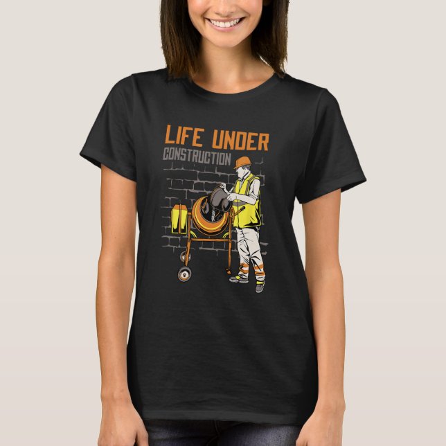 Embracing Life Under Construction Inspirational Mo T-Shirt (Front)