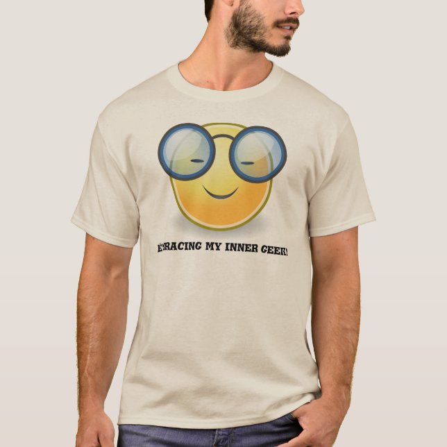 Embracing My Inner Geek T Shirt (Front)