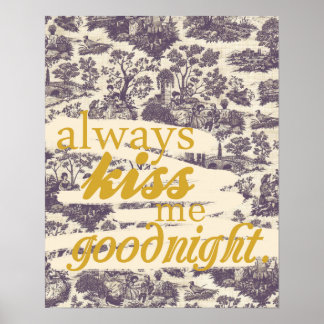 "Embrasse-moi toujours bonne nuit." Affiche