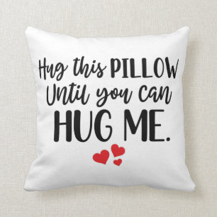 Embrassez ce Coussin jusqu'à ce que vous puissiez 