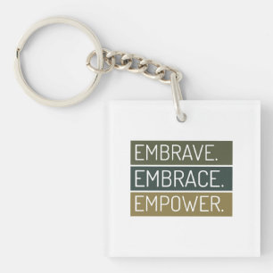 embrave emprace empower design keychain