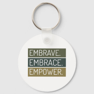 embrave emprace empower design  keychain